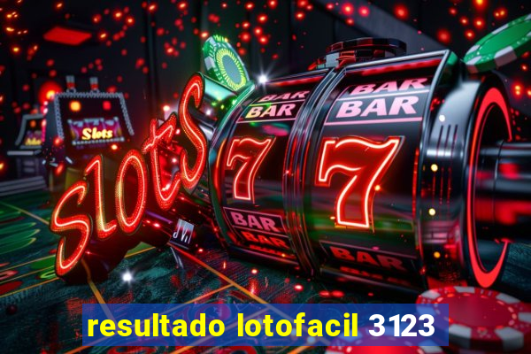 resultado lotofacil 3123